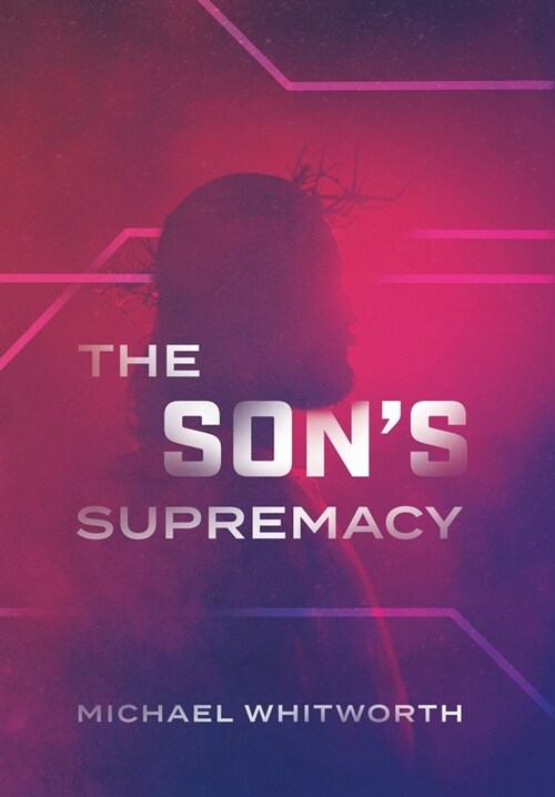 The Sons Supremacy: A Guide to Hebrews (Hardcover)