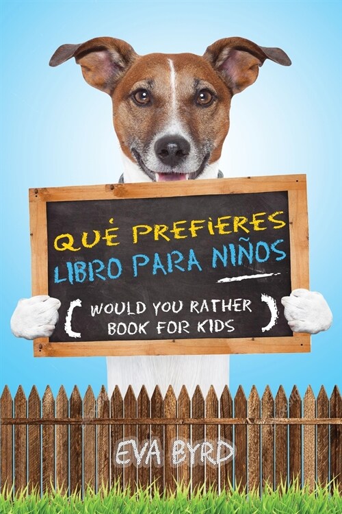 Qu?prefieres libro para ni?s - Would you rather book for kids: El libro de elecciones desafiantes, situaciones tontas y preguntas divertidas que tod (Paperback, 2)