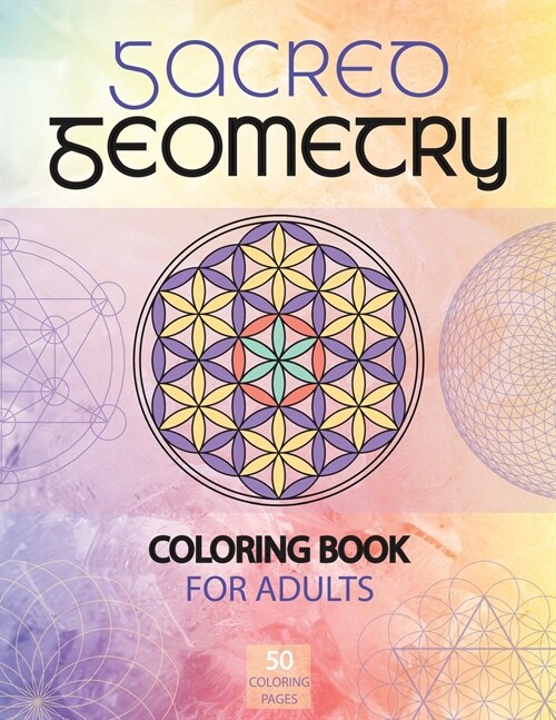 Sacred Geometry Coloring Book for Adults: A Spiritual Geometry Coloring Book (Paperback)