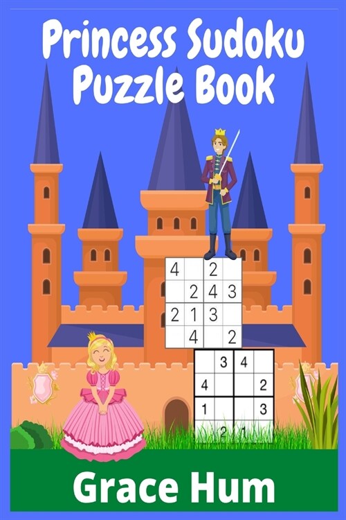 Princess Sudoku Puzzle Book: +200 Grids Easy-Medium-Difficult (PRINCESS EDITION) (Paperback)