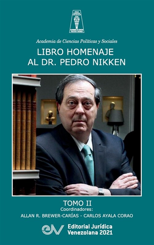 LIBRO HOMENAJE AL DOCTOR PEDRO NIKKEN, TOMO II (Hardcover)