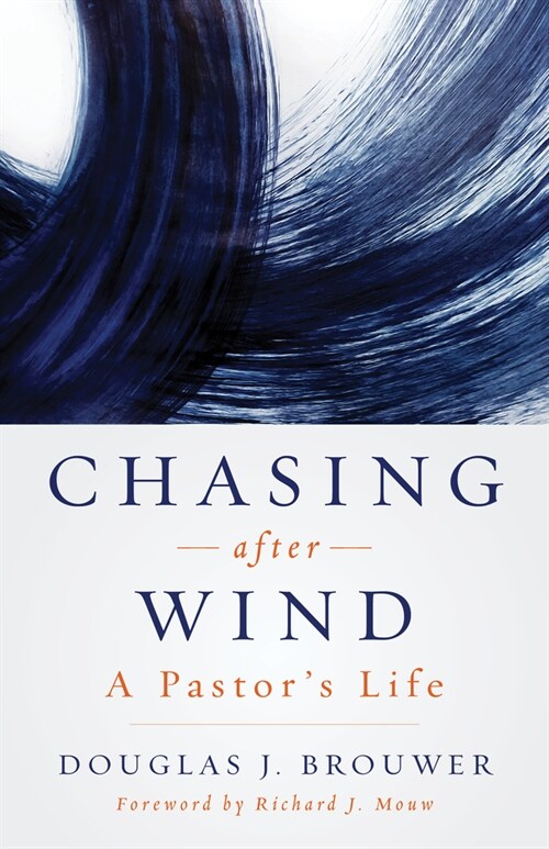 Chasing After Wind: A Pastors Life (Paperback)