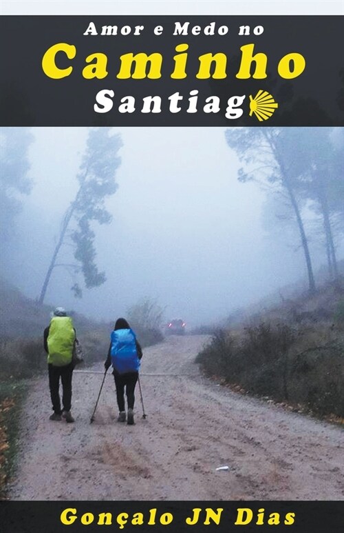 Amor e Medo no Caminho Santiago (Paperback)
