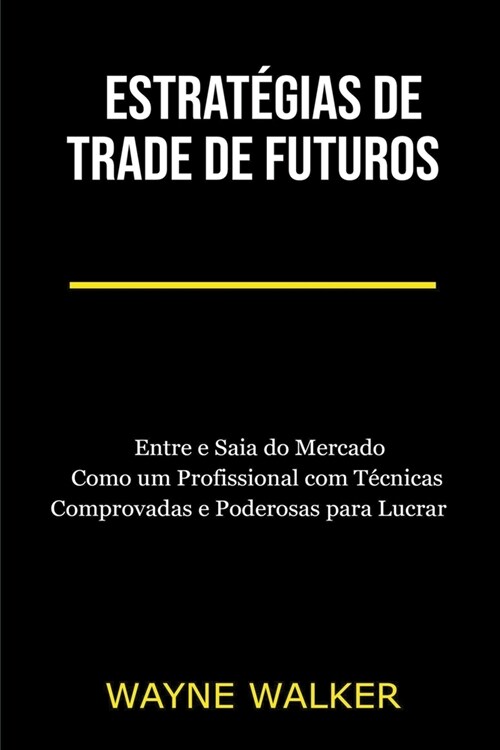 Estrat?ias de Trade de Futuros (Paperback)