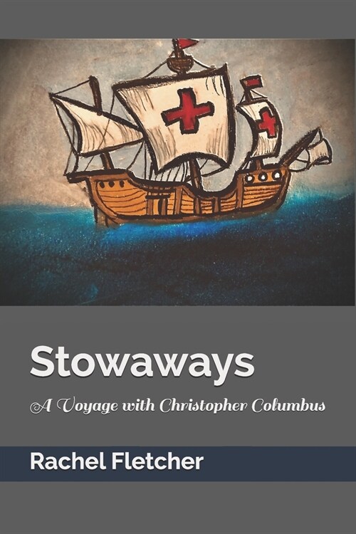 Stowaways A Voyage with Christopher Columbus (Paperback)