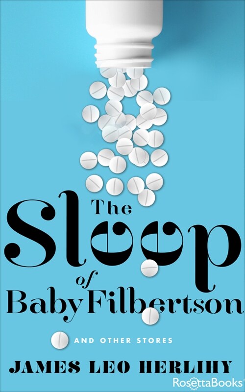 The Sleep of Baby Filbertson: And Other Stories (Paperback)