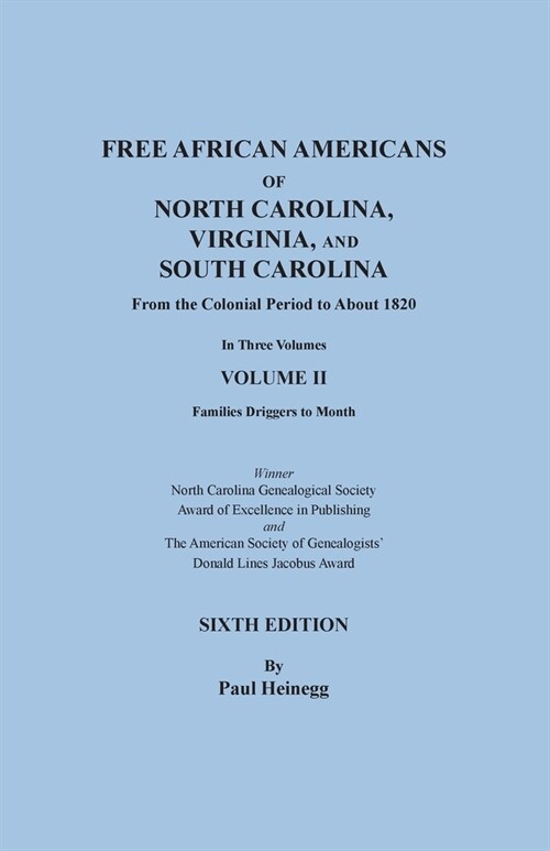 Free African Americans of North Carolina, Virginia, and South Carolina from the Colonial Period to About 1820. SIXTH EDITION, in Three Volumes. VOLUME (Paperback)