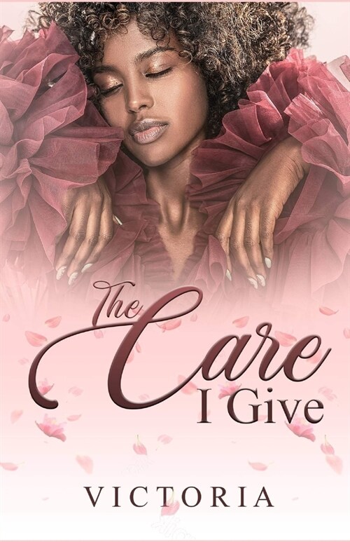 The Care I Give (Paperback)