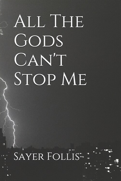 All The Gods Cant Stop Me (Paperback)