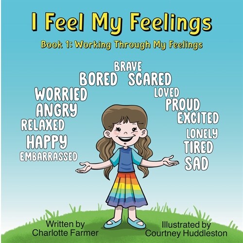 I Feel My Feelings: Book 1: Working Through My Feelings (Paperback)