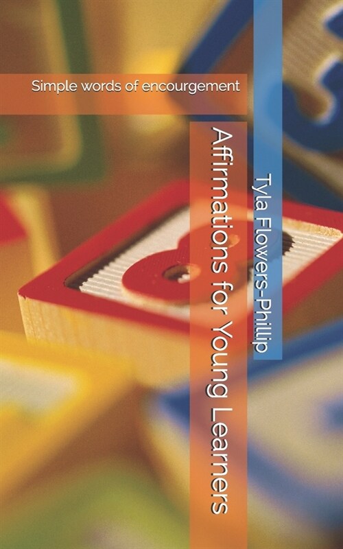 Affirmations for Young Learners: Simple words of encourgement (Paperback)