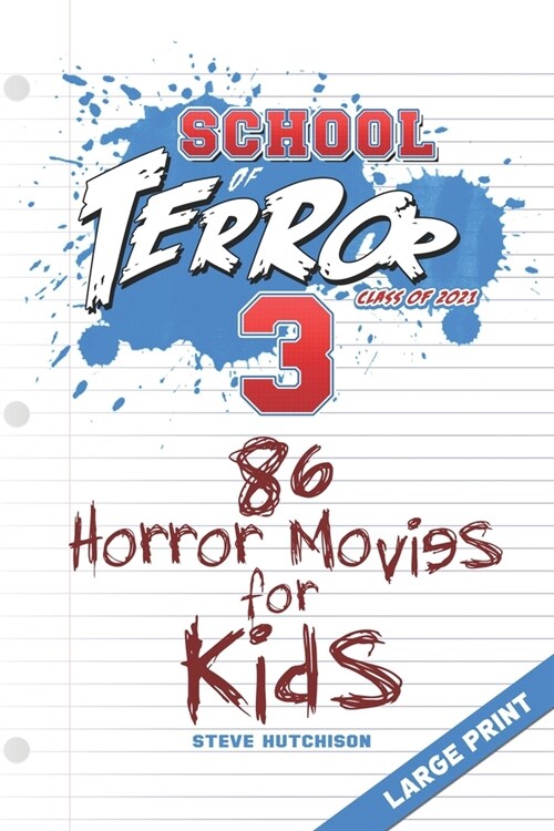 School of Terror 2021: 86 Horror Movies for Kids (Large Print) (Paperback)