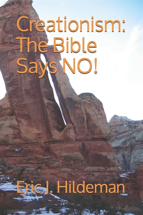 Creationism: The Bible Says NO! (Paperback)