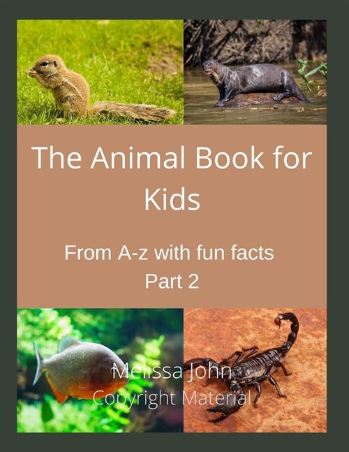 The Animal Book for Kids: : From A-Z with fun facts Part 2 (Paperback)