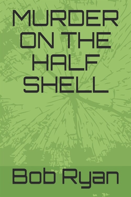 Murder on the Half Shell (Paperback)