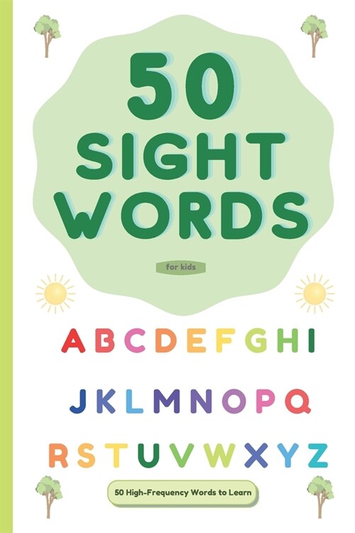 50 Sight Words: 50 High-Frequency Words to Learn (Paperback)