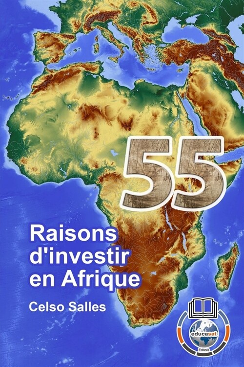55 raisons dinvestir en Afrique - Celso Salles: Collection Afrique (Paperback)