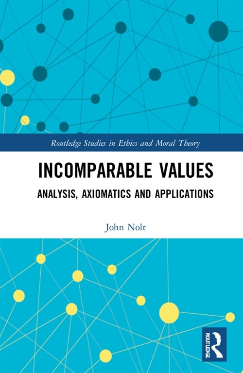 Incomparable Values : Analysis, Axiomatics and Applications (Hardcover)