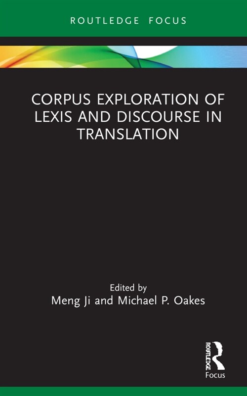 Corpus Exploration of Lexis and Discourse in Translation (Hardcover)
