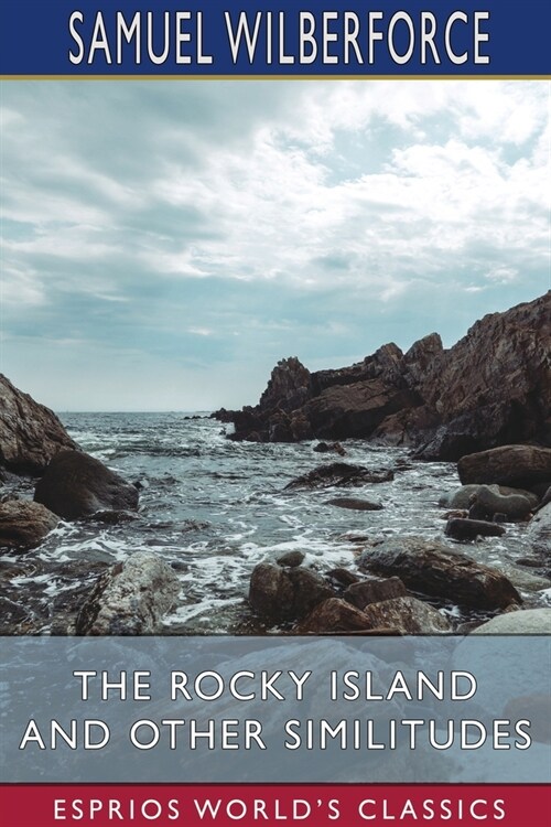 The Rocky Island and Other Similitudes (Esprios Classics) (Paperback)