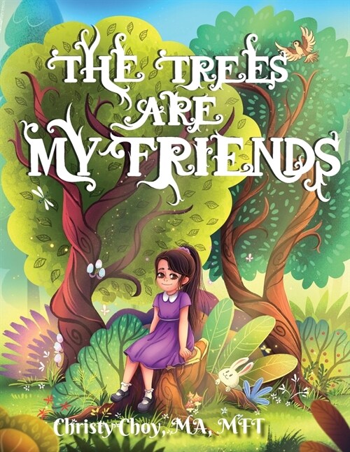 The Trees Are My Friends (Paperback)