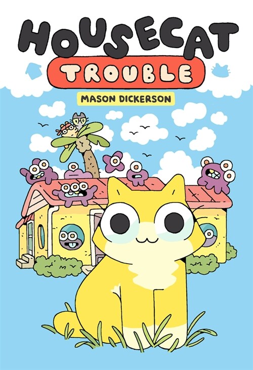Housecat Trouble: (A Graphic Novel) (Hardcover)