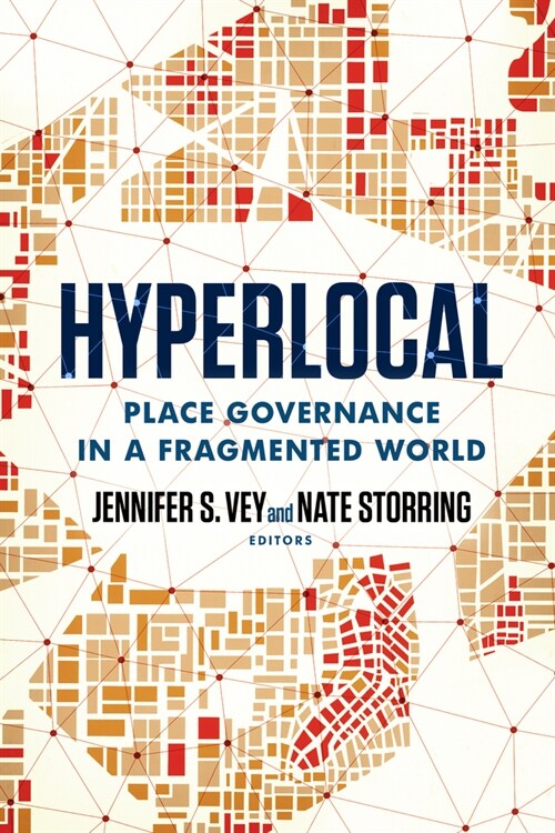 Hyperlocal: Place Governance in a Fragmented World (Paperback)