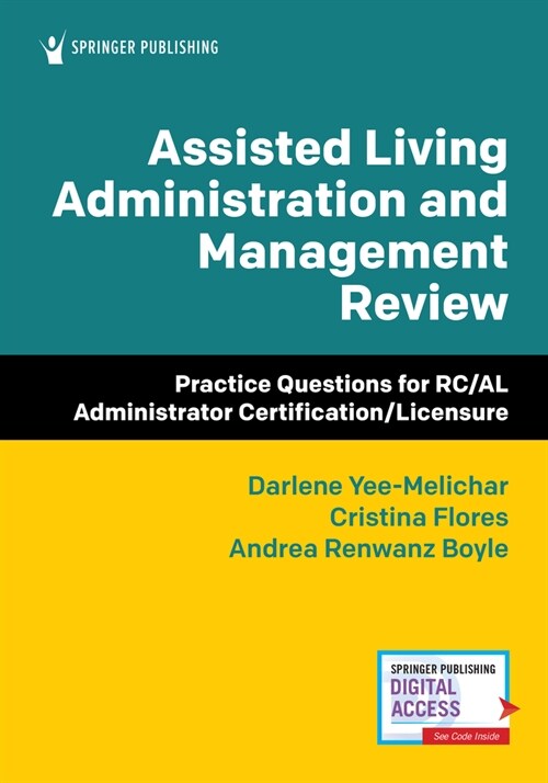 Assisted Living Administration and Management Review: Practice Questions for Rc/Al Administrator Certification/Licensure (Paperback)