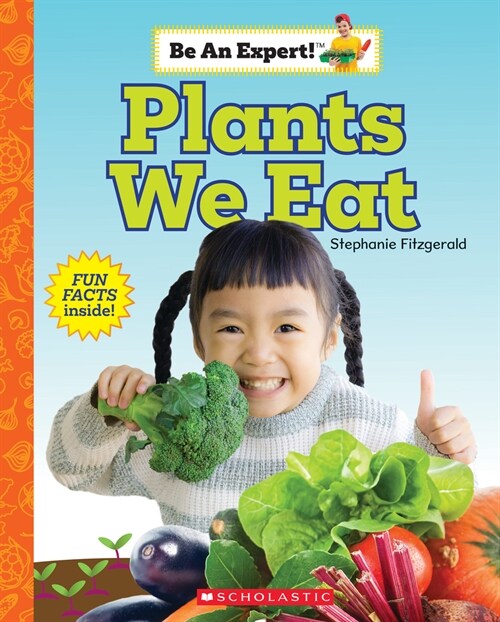 Plants We Eat (Be an Expert!) (Hardcover)