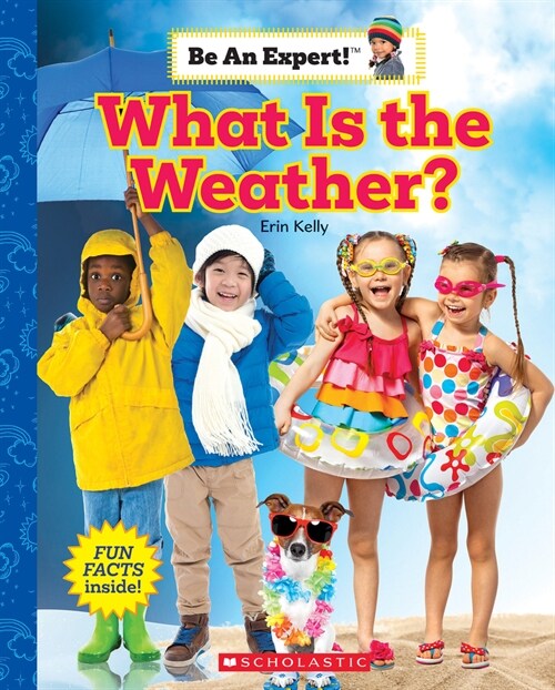 What Is the Weather? (Be an Expert!) (Hardcover)
