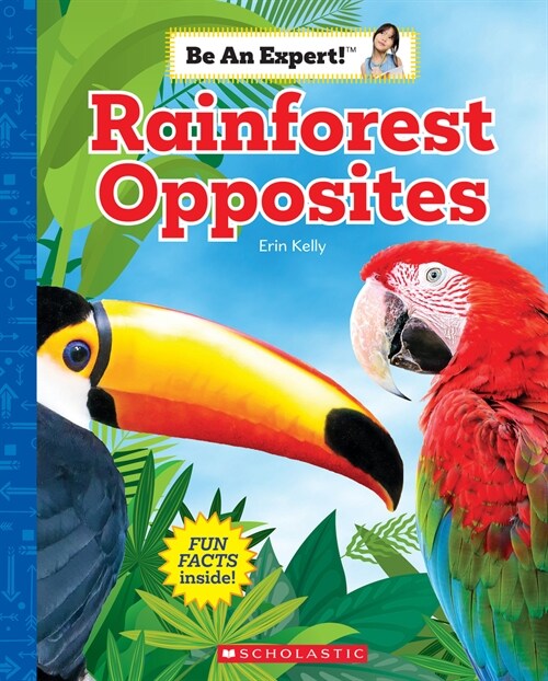 Rainforest Opposites (Be an Expert!) (Hardcover)