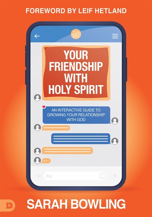 Your Friendship with Holy Spirit: An Interactive Guide to Growing Your Relationship with God (Paperback)