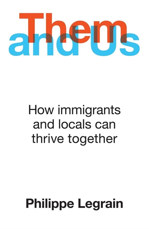 Them and Us : How immigrants and locals can thrive together (Paperback)