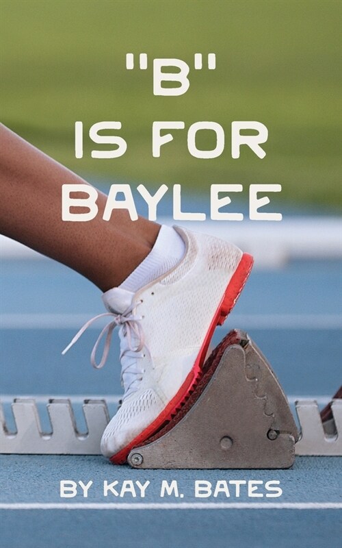 B is for Baylee (Paperback)