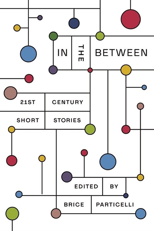 In the Between: 21st Century Short Stories (Paperback)