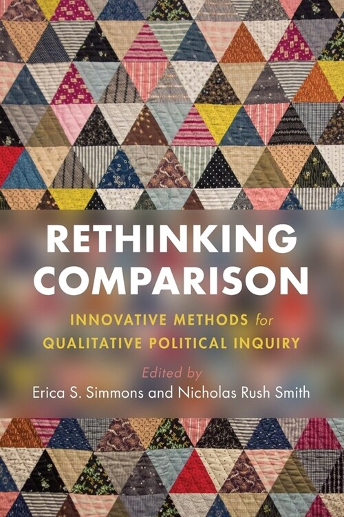 Rethinking Comparison : Innovative Methods for Qualitative Political Inquiry (Paperback)