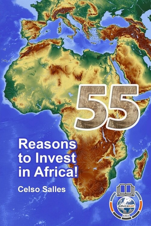 55 Reasons to Invest in Africa - Celso Salles: Africa Collection (Paperback)