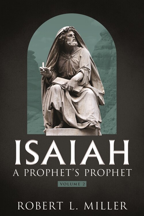 Isaiah-- A Prophets Prophet Vol. 2 (Paperback)