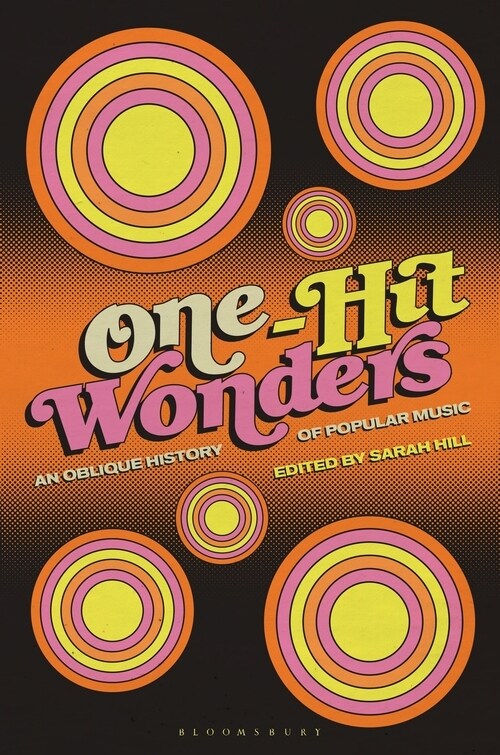 One-Hit Wonders: An Oblique History of Popular Music (Paperback)