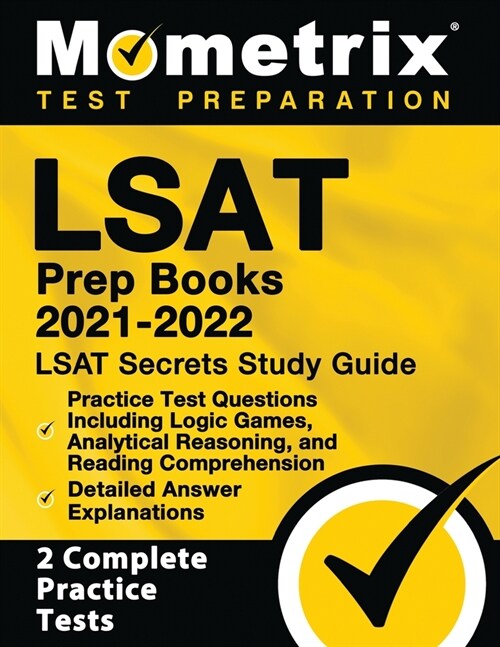 LSAT Prep Books 2021-2022 - LSAT Secrets Study Guide, Practice Test Questions Including Logic Games, Analytical Reasoning, and Reading Comprehension, (Paperback)