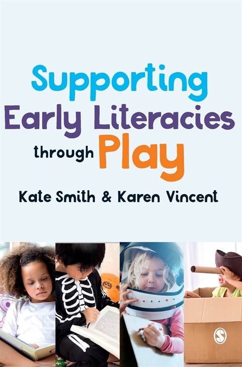 Supporting Early Literacies Through Play (Hardcover)