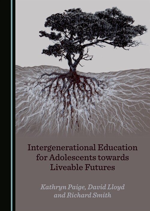 Intergenerational Education for Adolescents Towards Liveable Futures (Hardcover)
