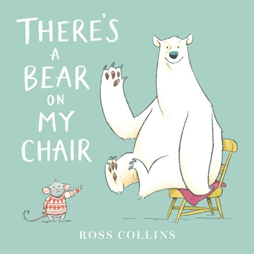 Theres a Bear on My Chair (Paperback)