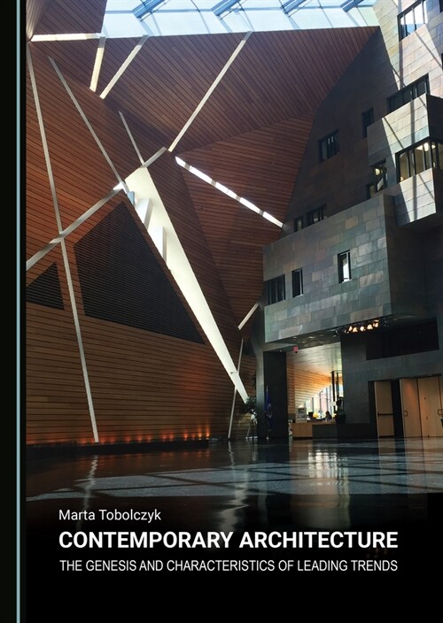 Contemporary Architecture: The Genesis and Characteristics of Leading Trends (Paperback)