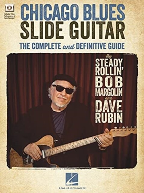 Chicago Blues Slide Guitar: The Complete and Definitive Guide with Video Performances of Each Example (Paperback)