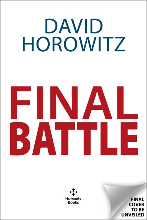 Final Battle: The Next Election Could Be the Last (Hardcover)