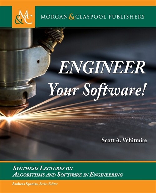 Engineer Your Software! (Paperback)