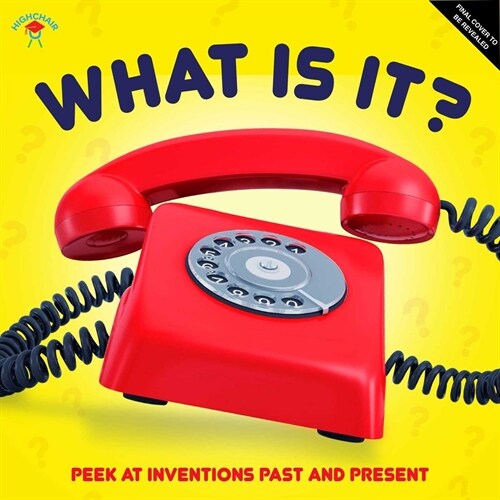 What Is It? (Highchair U): (Educational Board Books for Toddlers, Lift-The-Flap Board Book) (Board Books)