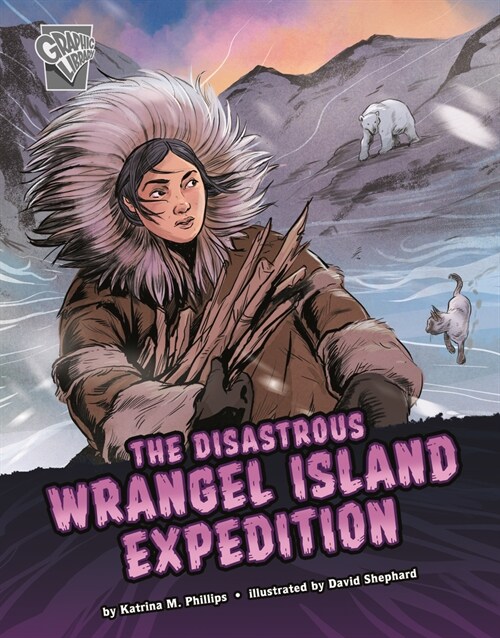 The Disastrous Wrangel Island Expedition (Hardcover)