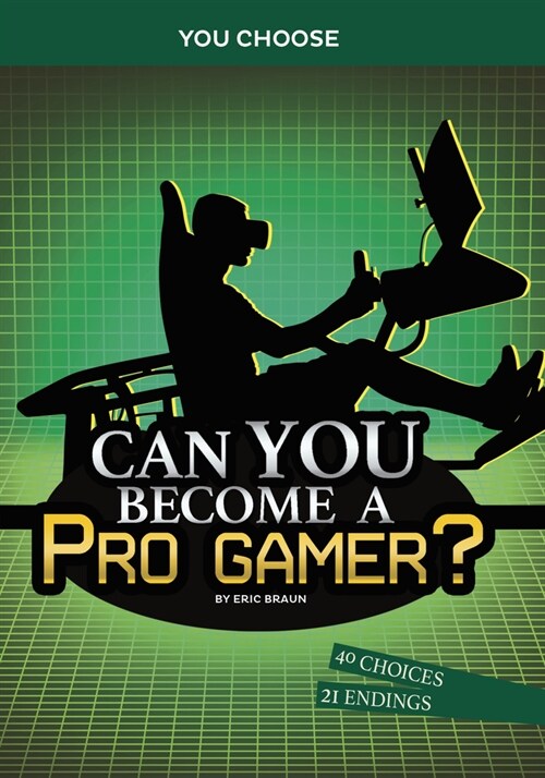 Can You Become a Pro Gamer?: An Interactive Adventure (Hardcover)